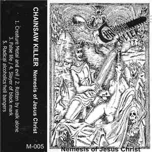 Chainsaw Killer - Nemesis Of Jesus Christ flac album