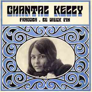 Chantal Kelly - Fragola / Le Vieux Pin flac album