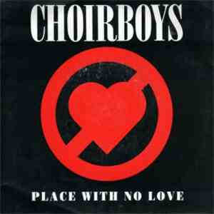 Choirboys - Place With No Love flac album