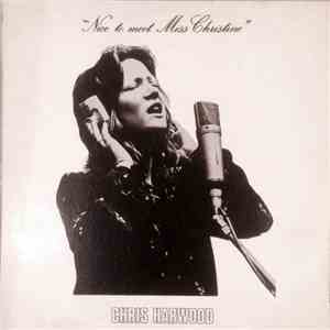 Chris Harwood - Nice To Meet Miss Christine flac album