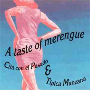 Cita Con El Pasado & Tipica Manzana - A Taste Of Merengue flac album
