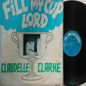 Claudelle Clarke - Fill My Cup Lord flac album