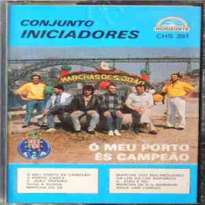 Conjunto Iniciadores - Ó Meu Porto És Campeão flac album