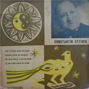 Constantin Eftimiu - Trei Focuri Arde Pe Lume flac album