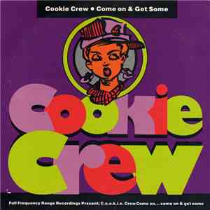 Cookie Crew - Come On & Get Some flac album