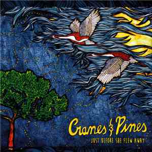 Cranes & Pines - Just Before She Flew Away flac album