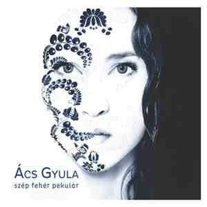 Ács Gyula - Szép Fehér Pekulár flac album