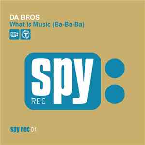 Da Bros - What Is Music (Ba-Ba-Ba) flac album