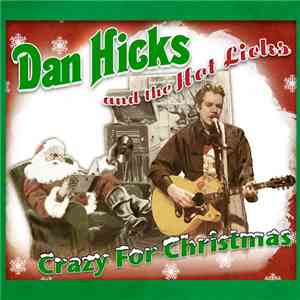 Dan Hicks And The Hot Licks - Crazy For Christmas flac album