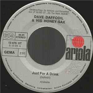 Dave Daffodil & His Honey Sax - Just For A Drink flac album