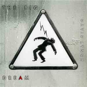 David Lynch - The Big Dream flac album