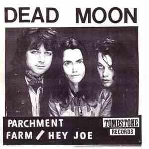 Dead Moon - Parchment Farm / Hey Joe flac album