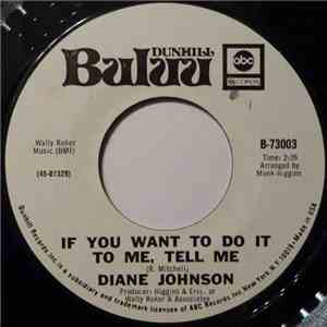 Diane Johnson - If You Want To Do It To Me, Tell Me / The Queen Bee flac album