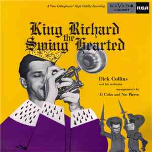 Dick Collins And His Orchestra - King Richard The Swing Hearted flac album