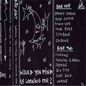 Die Art - Would You Mind Us Looking For? flac album