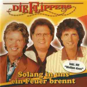 Die Flippers - Solang In Uns Ein Feuer Brennt flac album