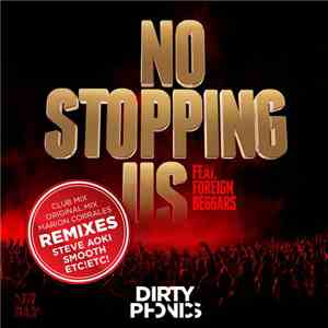 Dirtyphonics Feat. Foreign Beggars - No Stopping Us (Remixes) flac album