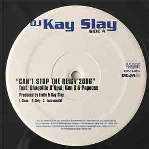 DJ Kay Slay - Can't Stop The Reign 2006 / Big Problems flac album