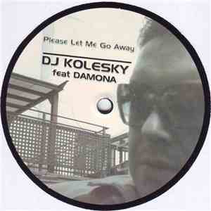 DJ Kolesky feat Damona - Please Let Me Go Away flac album