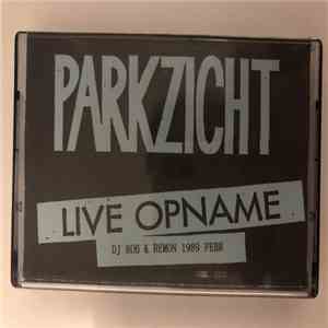 DJ Rob & Remon  - Parkzicht Live Opname flac album