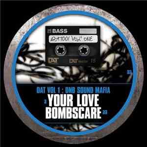 DnB Sound Mafia - DAT Vol 1: Your Love / Bombscare flac album