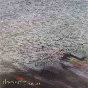 Doesn't  - e.p. 1st. flac album