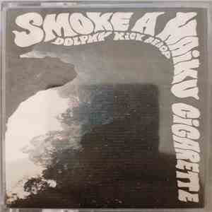 Dolphy Kick Bebop - Smoke a Haiku Cigarette flac album