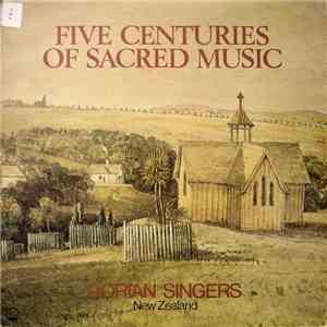 Dorian Singers New Zealand Directed By Peter Godfrey  - Five Centuries Of Sacred Music flac album