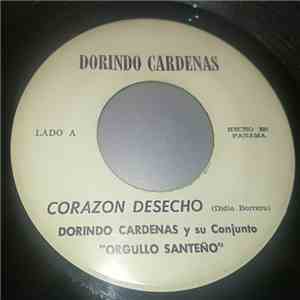 Dorindo Cárdenas Y Su Conjunto Orgullo Santeño - Corazon Desecho / El Beso Que Me Diste flac album