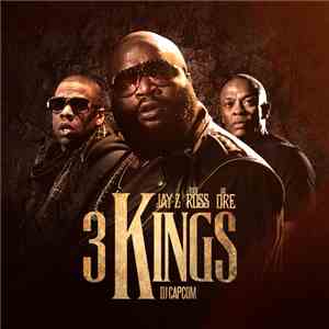 Dr. Dre, Rick Ross, Jay-Z - 3 Kings flac album