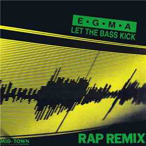 Egma - Let The Bass Kick (Rap Remix) flac album