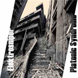 Elektrosniper - Platonic Syndrome (2013 Demo) flac album