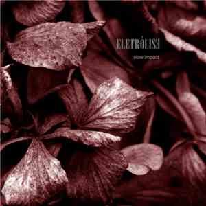 Eletrólise - Slow Impact flac album