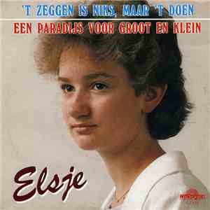 Elsje  - Een Paradijs Voor Groot En Klein / 'T Zeggen Is Niks, Maar 't Doen flac album