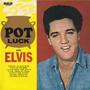 Elvis Presley - Pot Luck flac album