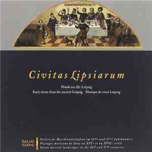 Ensemble »Alte Musik Dresden«, Norbert Schuster - Civitas Lipsiarum flac album