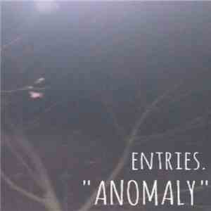 Entries. - Anomaly (Demo) flac album