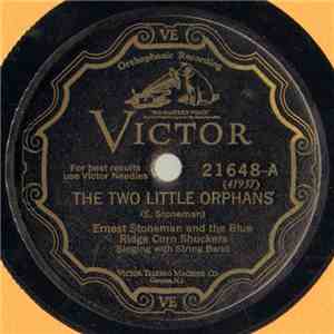 Ernest Stoneman And The Blue Ridge Corn Shuckers - The Two Little Orphans / The Raging Sea, How It Roars flac album