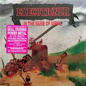Executioner  - In The Name Of Metal flac album