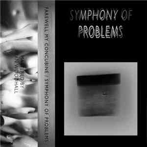 Farewell My Concubine - Symphony Of Problems flac album