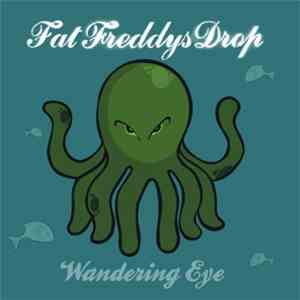 Fat Freddy's Drop - Wandering Eye flac album