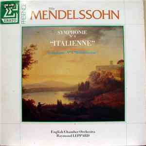Felix Mendelssohn-Bartholdy, English Chamber Orchestra, Raymond Leppard - Symphonies "Italienne" - "Réformation" flac album