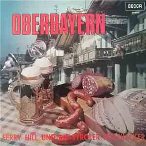 Ferry Hill Und Die Tyroler Holzhacker - Oberbayern flac album