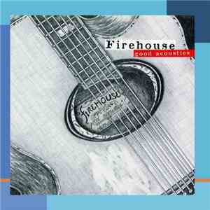 Firehouse  - Good Acoustics flac album