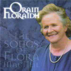 Flora MacNeil - Orain Floraidh (The Songs Of Flora MacNeil) flac album