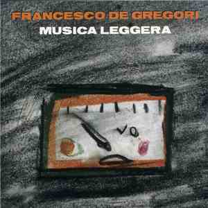 Francesco De Gregori - Musica Leggera flac album