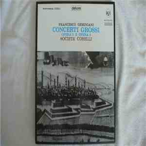 Francesco Geminiani - Concerti Grossi Opera 1 e Opera 2 Società Corelli flac album