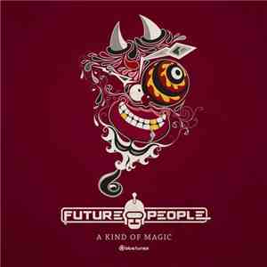 Future People  - A Kind Of Magic flac album