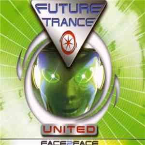 Future Trance United - Face 2 Face flac album