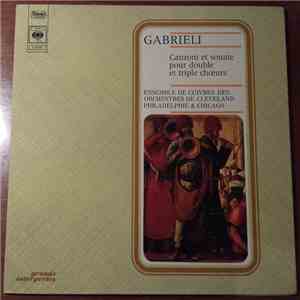 Gabrieli - Ensemble De Cuivres Des Orchestres De Cleveland, Philadelphie & Chicago - Canzoni Et Sonate Pour Double Et Triple Choeur flac album